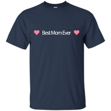 Best Mom Ever - for mother T-Shirt