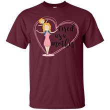 OFFICIAL Tired As A Mother T Shirt For All Ages T-Shirt