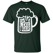 Irish like beer - St Pactrick_s day T-Shirt