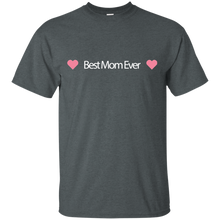 Best Mom Ever - for mother T-Shirt