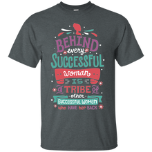 Behind Every Woman T-Shirt