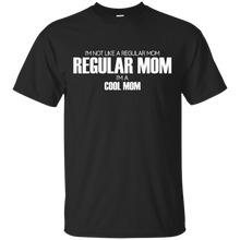 Women_s I_m not like a regular mom I_m a cool mom T-Shirt