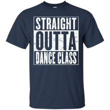Dance Class T-Shirt - STRAIGHT OUTTA DANCE CLASS Shirt T-Shirt