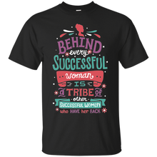 Behind Every Woman T-Shirt