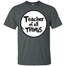 Teacher Of All Things Best Love Power Message Gift T-Shirt T-Shirt