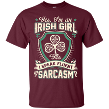 I_m An Irish Girl I Speak Fluent Sarcasm T-Shirt