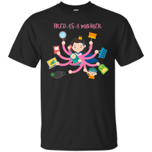 tired as a mother T-Shirt
