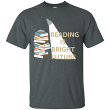 reading is bright future - Reading book T-Shirt
