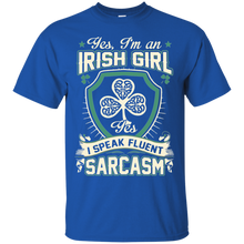 I_m An Irish Girl I Speak Fluent Sarcasm T-Shirt