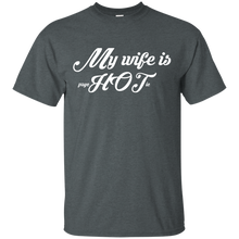 My Wife Is psycHOTic T-Shirt