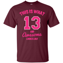 13 AND AWESOME - 13th Birthday Gift T-Shirt Pink T-Shirt