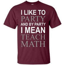 I like to party - math T-Shirt