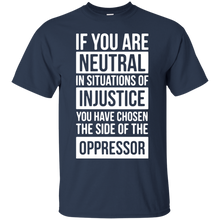 If You Are Neutral in Situations Civil Rights Shirt T-Shirt