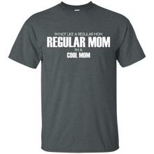 Women_s I_m not like a regular mom I_m a cool mom T-Shirt
