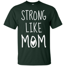 Strong Like Mom T-Shirt