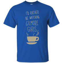 Gilmore Girls I_d Rather Be Watching T-Shirt