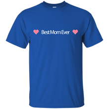 Best Mom Ever - for mother T-Shirt