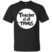 Teacher Of All Things Best Love Power Message Gift T-Shirt T-Shirt
