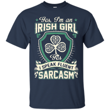 I_m An Irish Girl I Speak Fluent Sarcasm T-Shirt