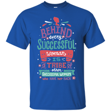 Behind Every Woman T-Shirt