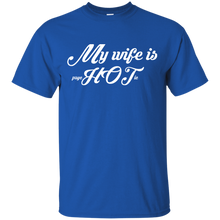 My Wife Is psycHOTic T-Shirt