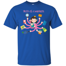 tired as a mother T-Shirt