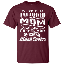 I_M A TATTOOED MOM JUST LIKE A T-Shirt