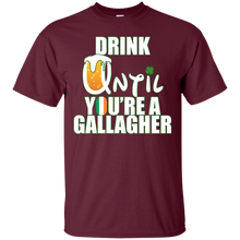 Drink Until You Are a Gallagher T-Shirt Saint Patrick_s Day T-Shirt