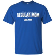 Women_s I_m not like a regular mom I_m a cool mom T-Shirt