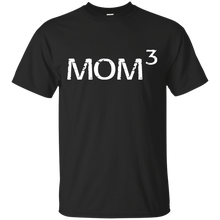 Mom To The Third Power - Mother of Three T-Shirt