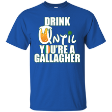 Drink Until You Are a Gallagher T-Shirt Saint Patrick_s Day T-Shirt