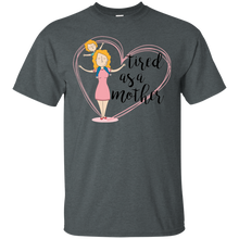 OFFICIAL Tired As A Mother T Shirt For All Ages T-Shirt
