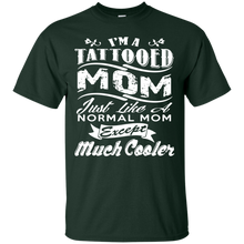 I_M A TATTOOED MOM JUST LIKE A T-Shirt