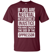 If You Are Neutral in Situations Civil Rights Shirt T-Shirt