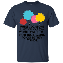 Care To Get Better Unless Someone - Science March T-Shirt