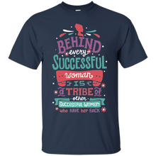 Behind Every Woman T-Shirt