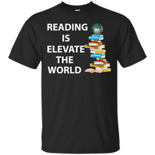 Reading is elevate the World - reading book T-Shirt