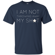 I Am Not Throwing Away My Shot T-Shirt
