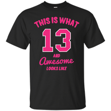 13 AND AWESOME - 13th Birthday Gift T-Shirt Pink T-Shirt
