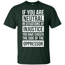 If You Are Neutral in Situations Civil Rights Shirt T-Shirt