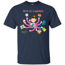 tired as a mother T-Shirt